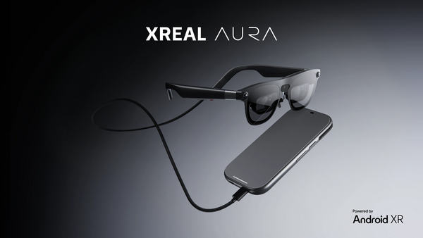 XR 新时代开启：XREAL AURA 正式开启预订，深度集成 Android XR+Gemini AI